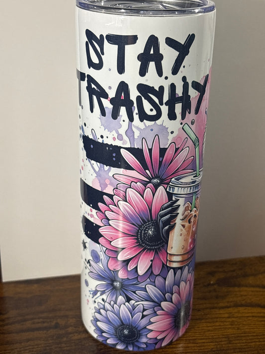Stay Trashy